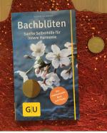 Bachblüten. Sanfte Selbsthilfe für innere Harmonie.