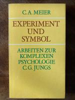 Meier, C. A.: Experiment und Symbol. Arb Meier, C. A.: Experiment und Symbol. Arb
