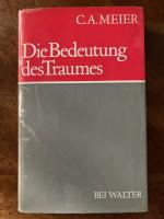 Meier, C. A.: Die Bedeutung des Traumes. Meier, C. A.: Die Bedeutung des Traumes.