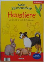 Meine Zeichenschule - Haustiere Mit Schritt für Schritt Anleitungen