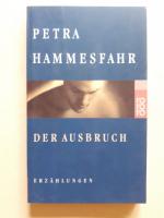 Petra Hammesfahr: Der Ausbruch