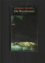 Henning Mankell: Die Brandmauer