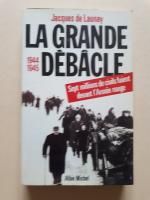 La grande débacle : 1944-1945   ---   Sept millions de civils fuient devant l'Armée rouge