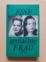 Romy Schneider - Eine gemachte Frau