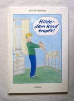 Detlef Kersten: Hilde - dein Kind tropft