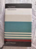 Aurelius Augustinus: Bekenntnisse Aurelius Augustinus: Bekenntnisse