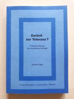 Zurück zur Toleranz?   ---   Politische Bildung als moralisches Konzept