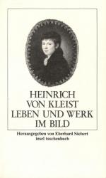 Kleist, Heinrich von: Leben und Werk in Kleist, Heinrich von: Leben und Werk in