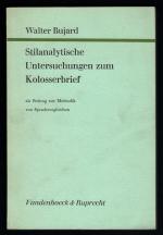 Stilanalytische Untersuchungen zum Kolosserbrief als Beitrag zur Methodik von Sprachvergleichen (= Studien zur Umwelt des Neuen Testaments. Hrsg. v. Karl Georg Kuhn, Band 11).