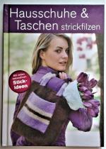 Hausschuhe und Taschen strickfilzen