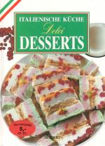 Italienische Küche - Dolci - Desserts