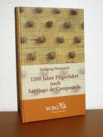 1200 Jahre Pilgerfahrt nach Santiago de Compostela - Limitierte Auflage