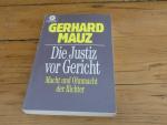 Die Justiz vor Gericht. Macht und Ohnmacht der Richter
