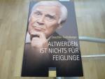 Altwerden ist nichts für Feiglinge - Autobiographie