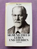 Sigmund Freud - Leben und Sterben