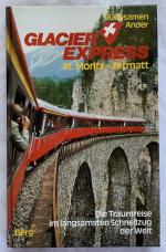 Glacier Express - St. Moritz - Zermatt