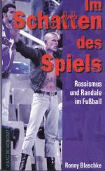 Im Schatten des Spiels - Rassismus und Randale im Fußball