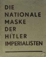 Die nationale Maske der Hitlerimperialisten.