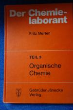 Der Chemielaborant - Teil 3 - Organische Chemie