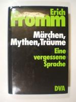 Märchen, Mythen, Träume. Eine vergessene Sprache