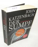 John Katzenbach: Der Sumpf John Katzenbach: Der Sumpf