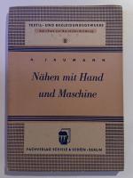 Textil- und Bekleidungsgewerbe, Schriften zur Berufsfortbildung - Band 2: Nähen mit Hand und Maschine