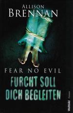 Allison Brennan: FEAR NO EVIL - Furcht s Allison Brennan: FEAR NO EVIL - Furcht s