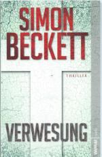 Simon Beckett: Verwesung. Simon Beckett: Verwesung.