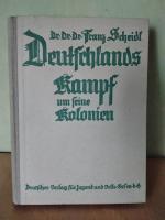Scheidl, Franz J.: Deutschlands Kampf um Scheidl, Franz J.: Deutschlands Kampf um