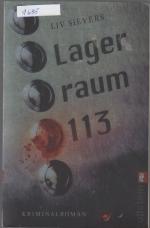 Liv Sievers: Lagerraum 113 Liv Sievers: Lagerraum 113