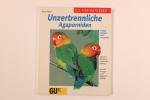 Kurt Kolar: UNZERTRENNLICHE - AGAPORNIDE