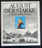 August der Starke und Kursachsen