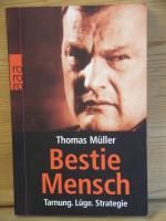 "Bestie Mensch" Tarnung. Lüge. Strategie.