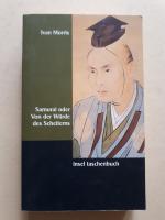 Samurai oder Von der Würde des Scheiterns - Tragische Helden in der Geschichte Japans