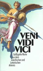 Veni Vidi Vici - Geflügelte Worte aus dem Griechischen und Lateinischen