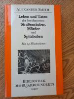 Leben und Taten der berühmtesten Strassenräuber, Mörder und Spitzbuben so in den letzten fünfzig Jahren in dem Königreich England sind hingerichtet worden