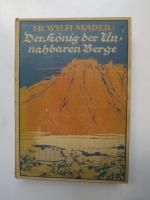 Der König der unnahbaren Berge. Wunderbare Abenteuer auf einer kühnen Automobilfahrt ins innerste Australien. Erzählung.