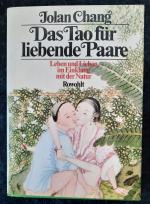 Das Tao für liebende Paare: Leben und Lieben im Einklang mit der Natur.