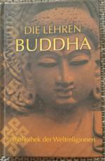 Die Lehren Buddha * Bibliothek der Weltreligionen