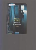 Minette Walters: Dunkle Kammern Minette Walters: Dunkle Kammern