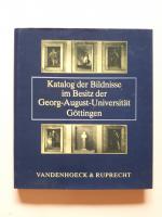 Katalog der Bildnisse im Besitz der Georg-August-Universität Göttingen