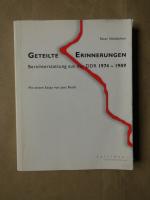 Geteilte Erinnerungen - Berichterstattung aus der DDR 1974 - 1989 Mit einem Essay von Jens Reich