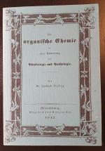 Die organische Chemie in ihrer Anwendung auf Physiologie und Pathologie. Reprint