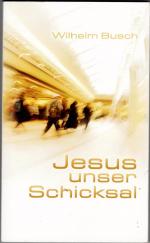 Jesus unser Schicksal - Special Edition - gekürzte Ausgabe