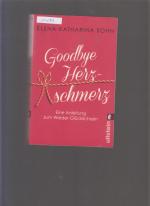 Elena-Katharina Sohn: Goodbye Herzschmer Elena-Katharina Sohn: Goodbye Herzschmer