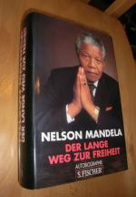 Nelson Mandela: Der lange Weg zur Freihe