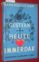 Gestern - Heute - Immerdar. Diese Buch wurde aus dem Englischen übertragen von Martha Eberherr.