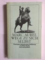 Marc Aurel, Wege zu sich selbst   Übertragen und mit einer Einführung von Willy Theiler