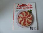 Annette Wolter: Aufläufe leicht gemacht. Annette Wolter: Aufläufe leicht gemacht.