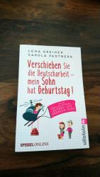 Verschieben Sie die Deutscharbeit - mein Sohn hat Geburtstag! - Von Helikopter-Eltern und Premium-Kids | Die witzigsten Geschichten über Helikopter-Eltern